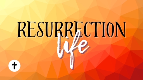 Resurrection Life Easter 2023